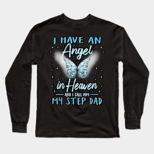 Step Dad I Have Angel in Heaven Love Family Long Sleeve T-Shirt